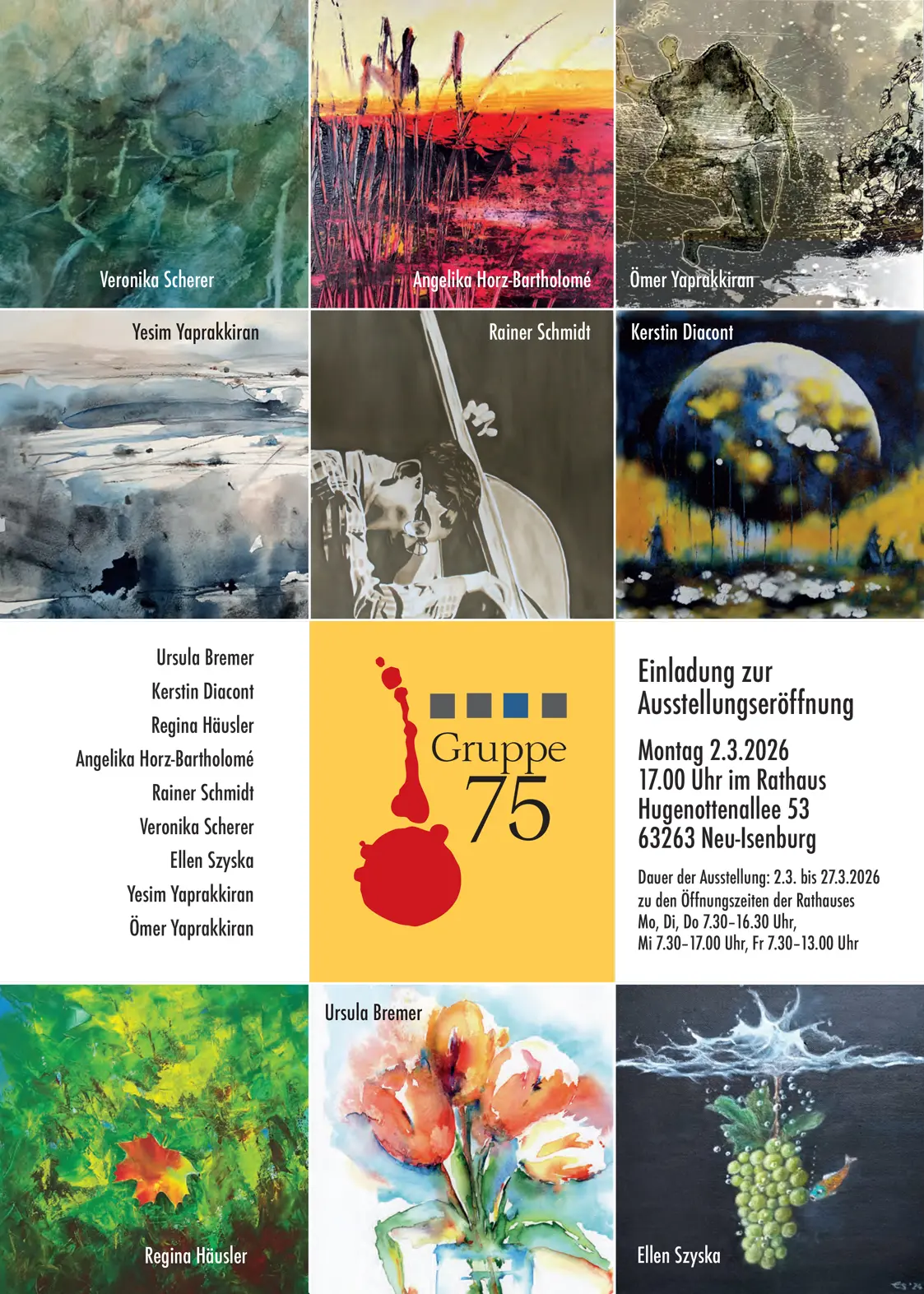 Plakat: Jahresausstellung 2026 der Gruppe 75 im Rathaus Neu-Isenburg, Hugenottenallee 53. Plakat: Jahresausstellung 2026 der Gruppe 75 im Rathaus Neu-Isenburg, Hugenottenallee 53.